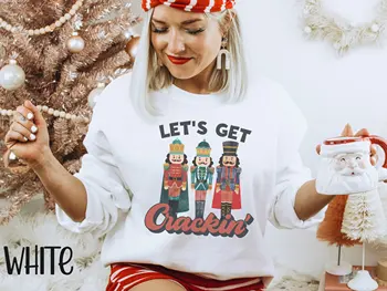 Let's Get Crackin' Суитчър, Коледна тениска Санта Коледа Tee Лешникотрошачка риза Ретро празнични ризи Коледа гайка крекери