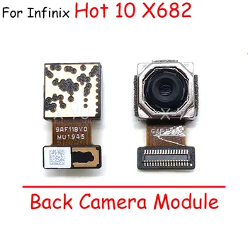 За Infinix Hot 10 X682 X682B X682C задна задна голяма предна камера модул Flex кабел ремонт части